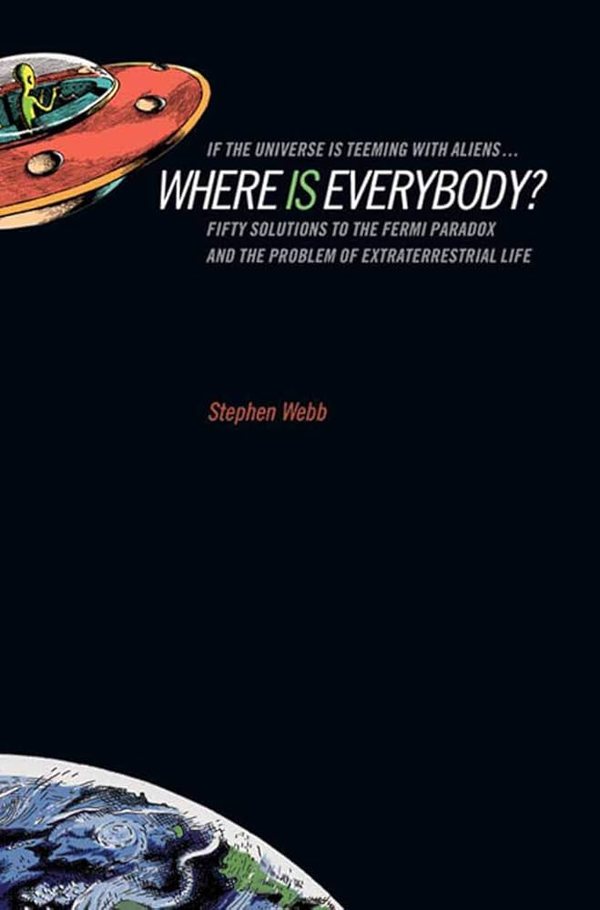 如果有外星人，他们在哪：费米悖论的75种解答